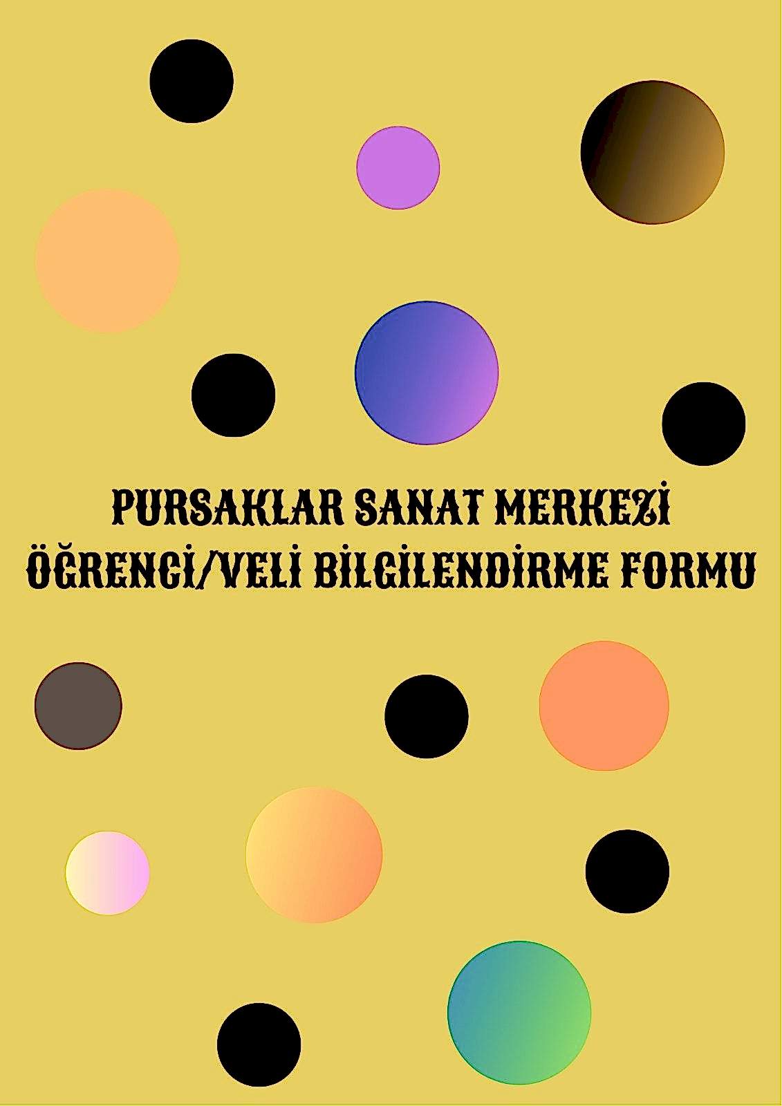 Pursaklar Sanat Merkezi Öğrenci/Veli Bilgilendirme Formu
